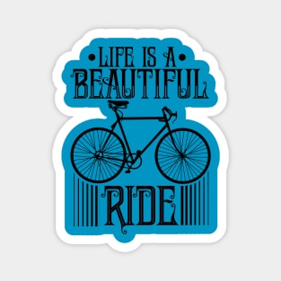 Life is a Beautiful Ride Magnet