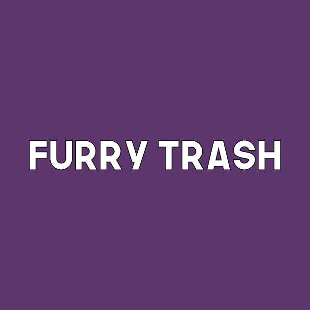 Furry Trash by DuskEyesDesigns