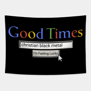 Good Times Christian Black Metal Tapestry