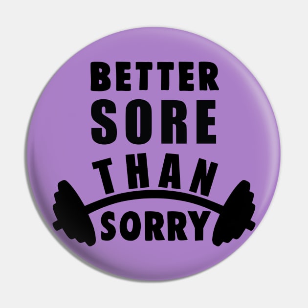 better sore than sorry Pin by busines_night