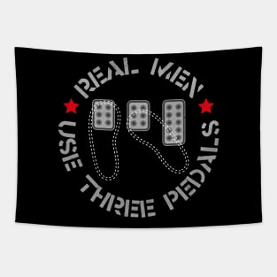 Real Men Use Three Pedals Manual Transmission Cars Tapestry