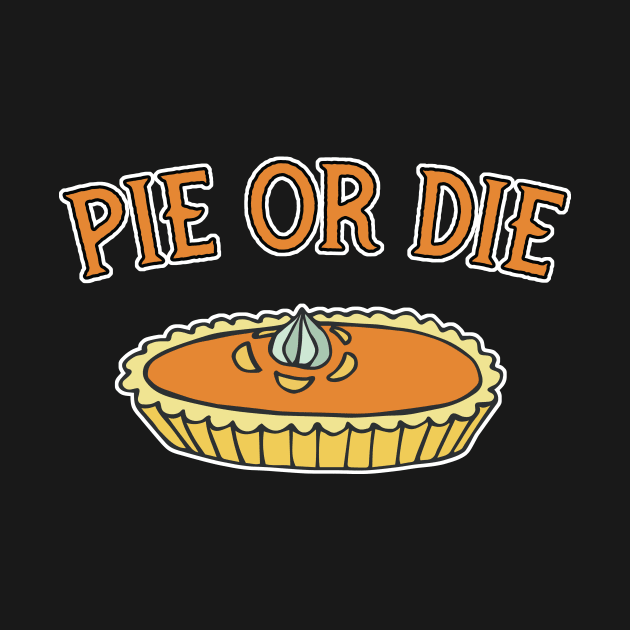 Pie or Die Thanksgiving by Portals