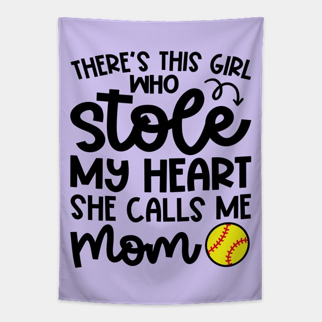 There's This Girl Who Stole My Heart She Calls Me Mom Softball Cute Funny Tapestry by GlimmerDesigns