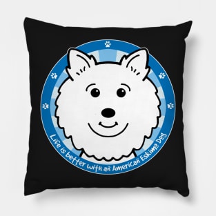 Life is Better With an American Eskimo Dog Pillow