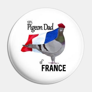 100 percent Pigeon Dad of France Pin