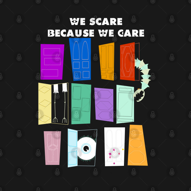 Disover We Scare Because We Care - Monsters Inc - T-Shirt