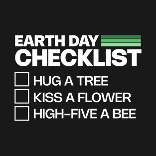 Earth Day Checklist April 22 2024 T-Shirt