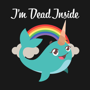 Narwhal I'm Dead Inside T-Shirt