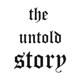 the Untold Story T-Shirt