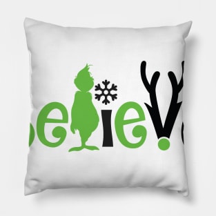 Believe Grinnch Funny Christmas Gifts Pillow