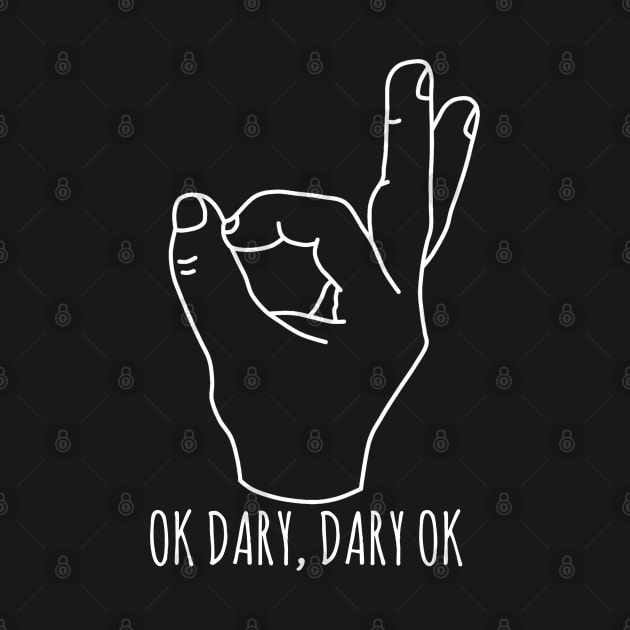 Letterkenny OK dary dary ok by DisenyosDeMike