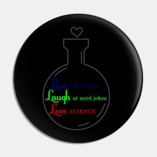 Live, Laugh, Love Science Pin