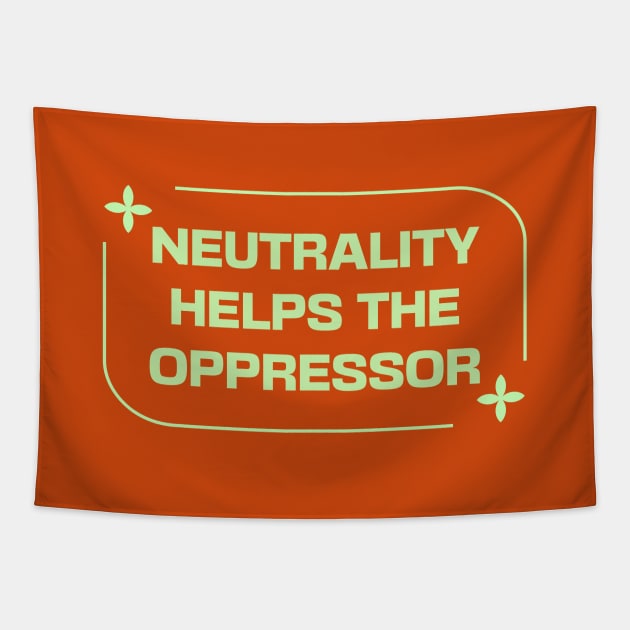 Neutrality Helps The Oppressor - BLM Tapestry by Football from the Left