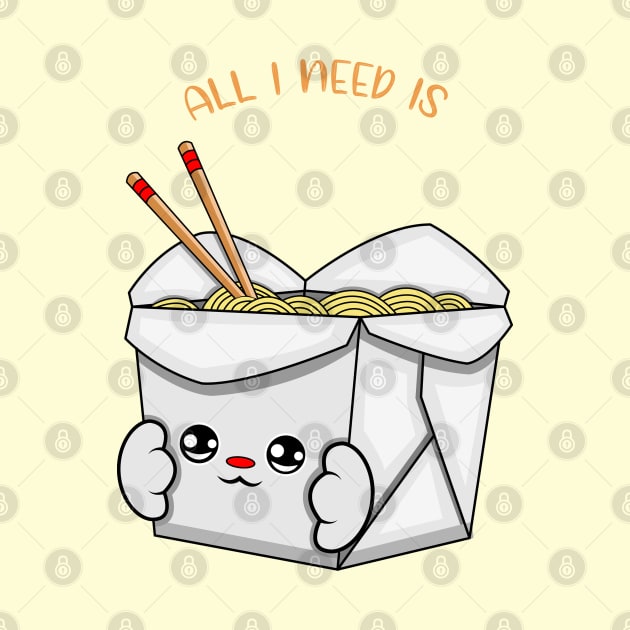 All i need is chinese food, cute chinese food kawaii for chinese food lovers. by JS ARTE