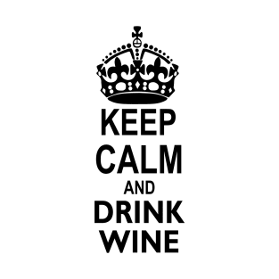 Keep Calm Drink Wine T-Shirt