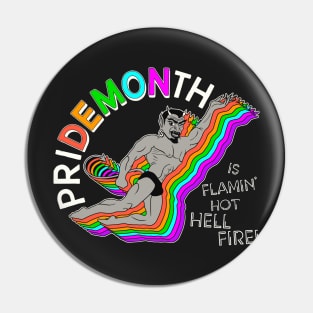 Pride Month Demon Is Flamin' Hot Hell Fire! Pin