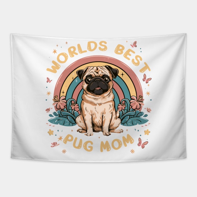 World's Best Pug Mom Colorful Rainbow and Flowers Tapestry by Indigo Lake