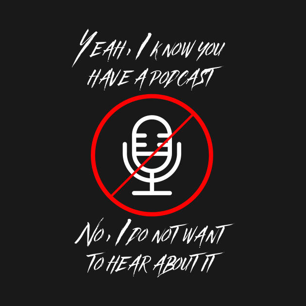 Enough About Podcasts by Pod_Philosopher