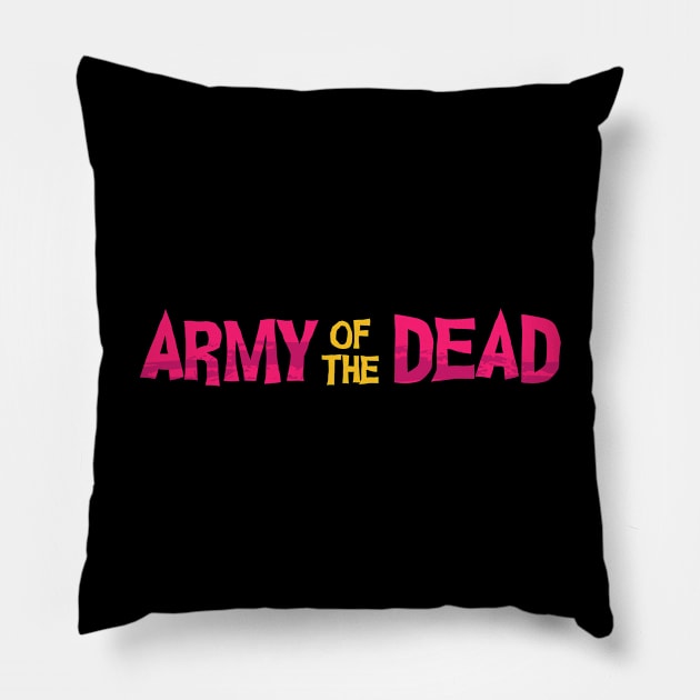 Army of the Dead Title Text Pillow by haloakuadit