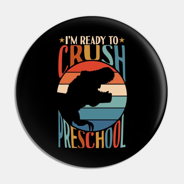 I'm Ready To Crush Preschool Back To School Dinosaur Gifts Pin by Tesszero