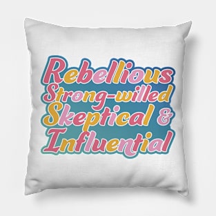 Rebellious, strong-willed, Skeptical, and Influential Pillow