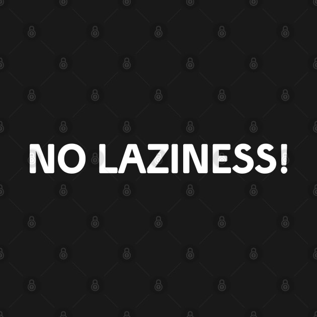 No Laziness! by Christian ever life