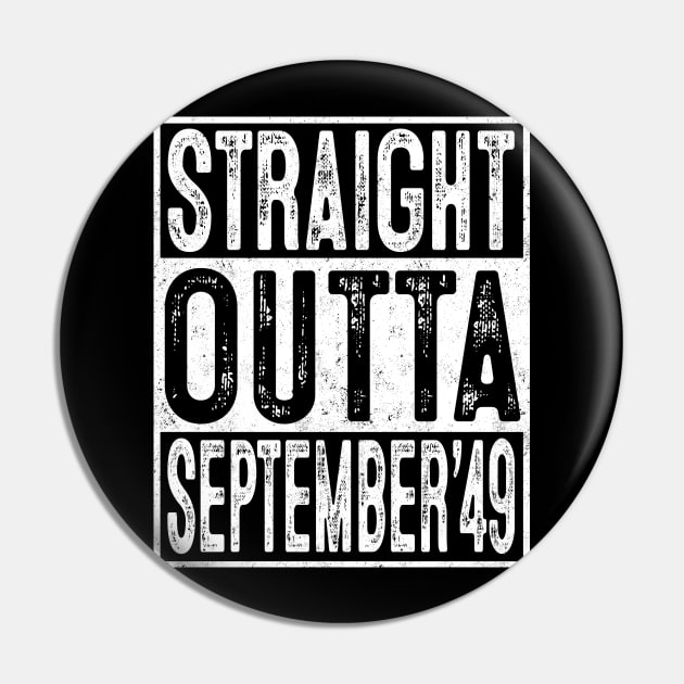 70th Birthday Straight Outta September 1949 Gift 70 Year Old Pin by rhondamoller87