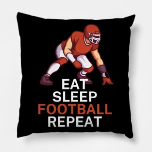 Eat sleep football repeat Pillow