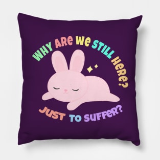 Eternal Suffering Pillow