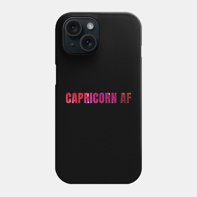 Capricorn AF / Funny Capricorn Shirt / Star Sign Zodiac Gift / Horoscope Astrology Gift / Birth Sign Shirt Phone Case by MeowtakuShop