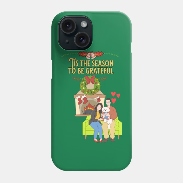 tis the season to be grateful Phone Case by Cheeky BB
