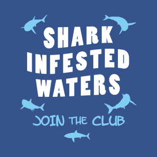 Shark Infested Waters T-Shirt