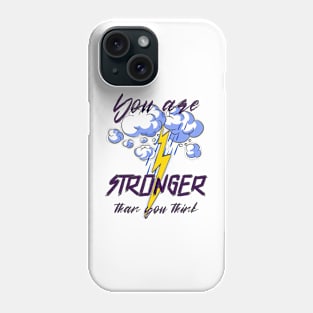 Inspirational Design: You are stronger than you think Phone Case