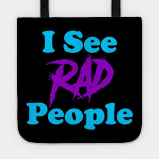 I See RAD People Tote