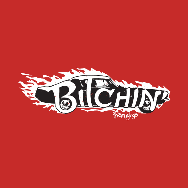 Bitchin' by Namuginga