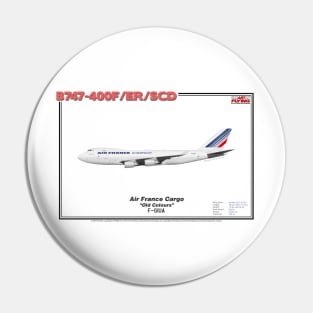 Boeing B747-400F/ER/SCD - Air France Cargo "Old Colours" (Art Print) Pin