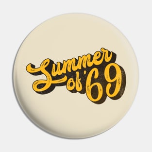 Summer of '69 Pin