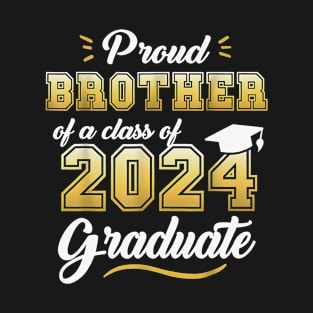 Proud Brother of a Class of 2024 Graduate Senior Graduation T-Shirt
