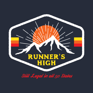 Runner's High Legal In All 50 States T-Shirt