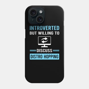 Introverted Distro Hopping Distrohopper Phone Case