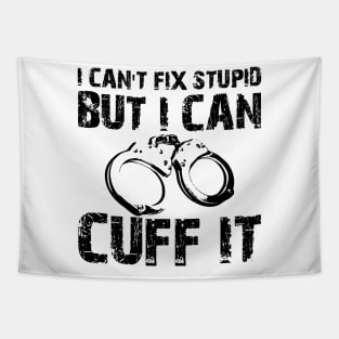 Police - I can't fix stupid but I can't fix it Tapestry