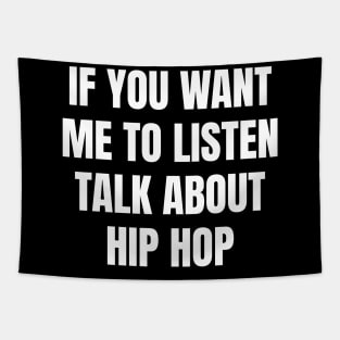 If you want me to listen talk about hip hop Tapestry