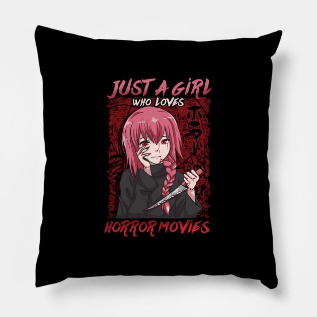 Just A Girl Who Loves Horror Movies - Anime Girl Pillow by biNutz