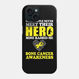 Hero Mine Raised Me Bone Cancer Awareness Phone Case