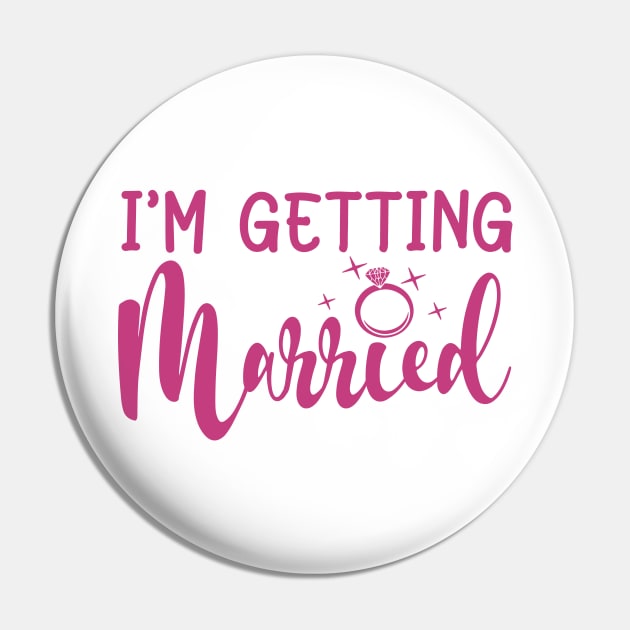 I'm Getting Married - Bachelorette Party, Hen Night Gift For Women Pin by Art Like Wow Designs