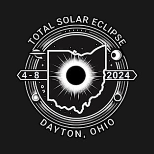 DAYTON OHIO TOTAL SOLAR ECLIPSE 4-8-2024 T-Shirt