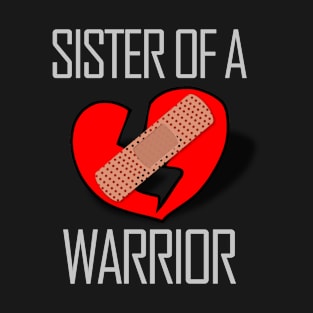 Sister Of A Warrior T-Shirt