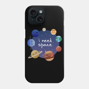 Cute Solar System - I Need Space Phone Case