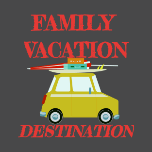 Family Vacation Destination Car Design T-Shirt