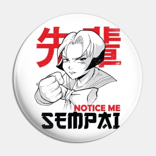 Notice me Sempai Pin